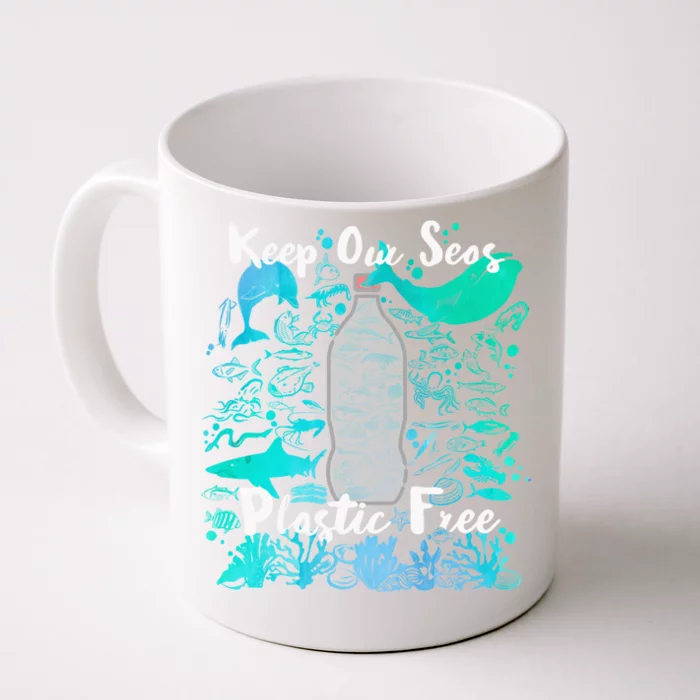 Keep Our Seas Plastic Free Environt Climate Sustainable Gift Front & Back Coffee Mug