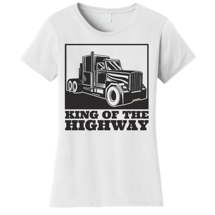 King Of The Highway Trucker Women's T-Shirt