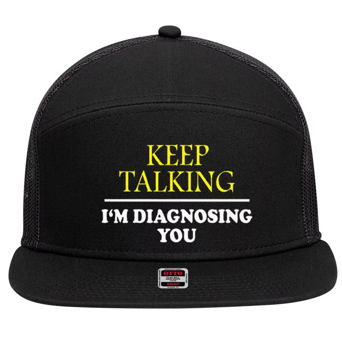 Keep On Talking Psychology Diagnose 7 Panel Mesh Trucker Snapback Hat