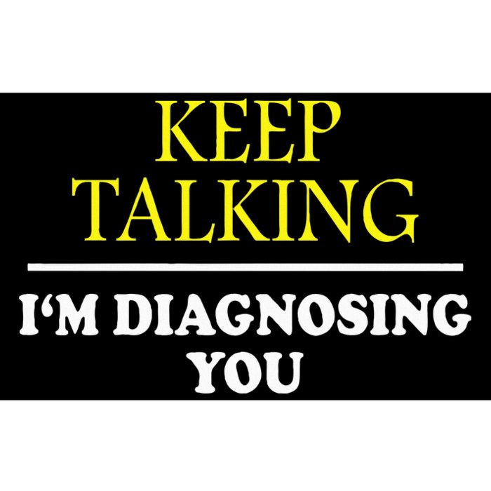 Keep On Talking Psychology Diagnose Bumper Sticker