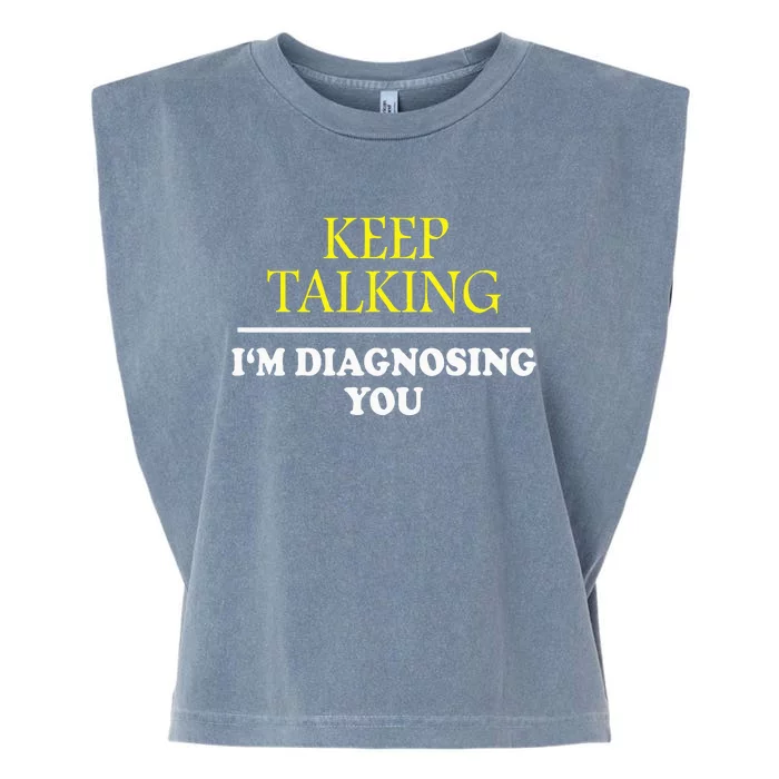 Keep On Talking Psychology Diagnose Garment-Dyed Women's Muscle Tee