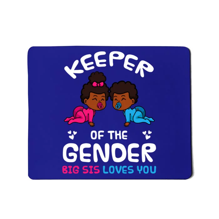 Keeper Of The Gender Big Sis Loves You African American Gift Mousepad