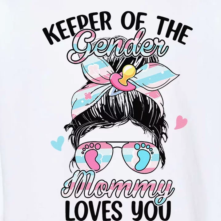 Keeper Of The Gender Mommy Loves You Gender Reveal Garment-Dyed Sweatshirt