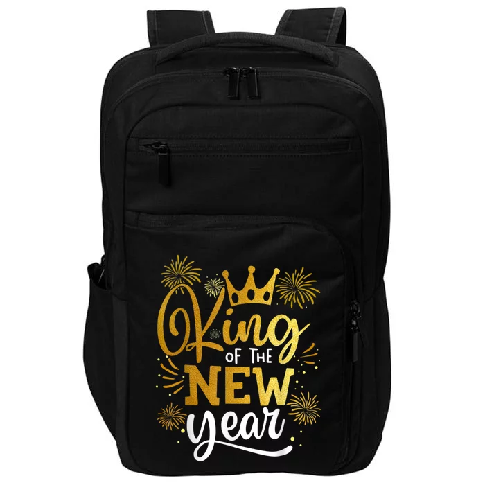 King Of The New Year Happy New Year New Years Eve Impact Tech Backpack