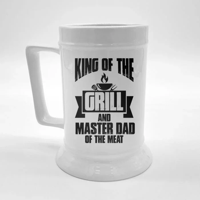 King Of The Grill And Master Dad Of The Meat Funny Gift Front & Back Beer Stein