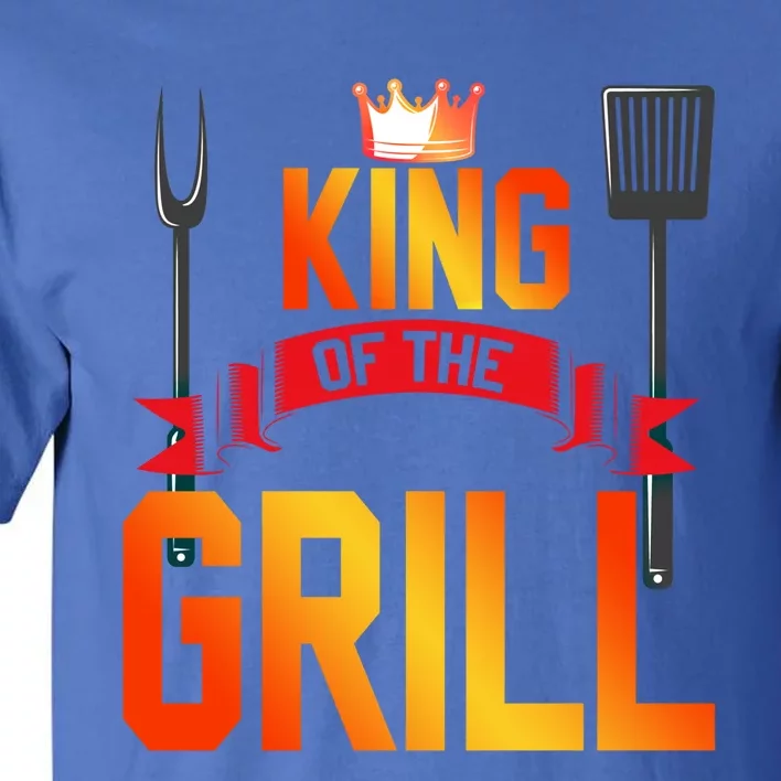 King Of The Grill Funny Grilling Master Chef Cooking Bbq Meaningful Gift Tall T-Shirt