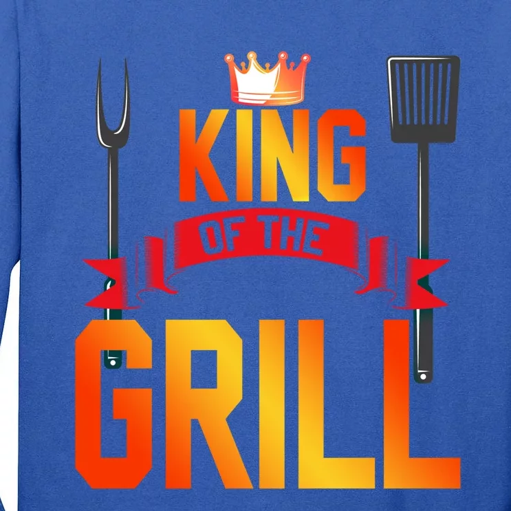 King Of The Grill Funny Grilling Master Chef Cooking Bbq Meaningful Gift Tall Long Sleeve T-Shirt