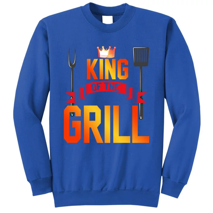 King Of The Grill Funny Grilling Master Chef Cooking Bbq Meaningful Gift Tall Sweatshirt