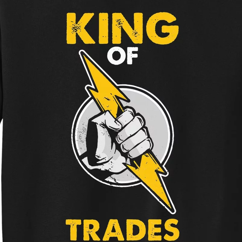 King Of Trades Electrician Tall Sweatshirt