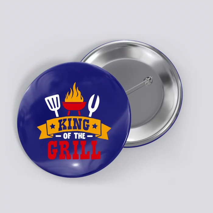 King Of The Grill Master Griller Meaningful Gift Button