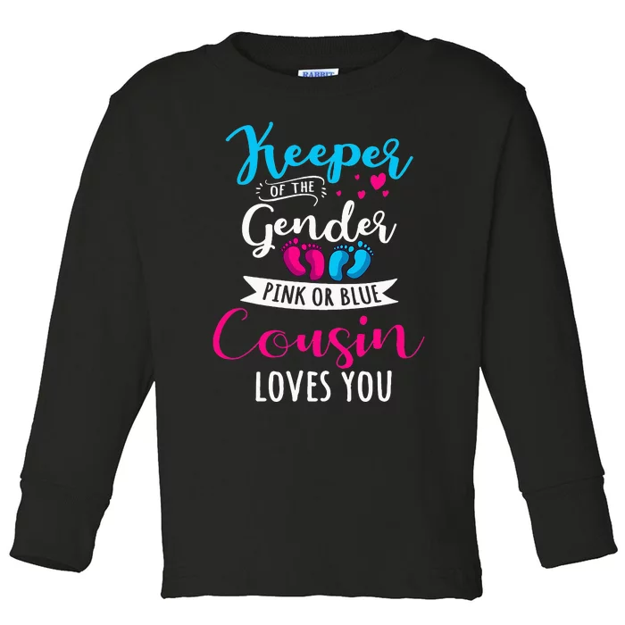 Keeper Of The Gender Cousin Loves You Baby Shower Family Toddler Long Sleeve Shirt