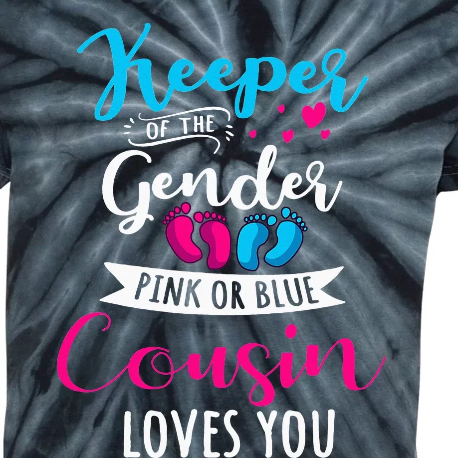 Keeper Of The Gender Cousin Loves You Baby Shower Family Kids Tie-Dye T-Shirt