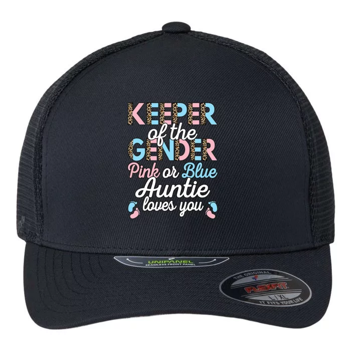 Keeper Of The Gender Auntie Loves You Baby Shower Aunt Flexfit Unipanel Trucker Cap