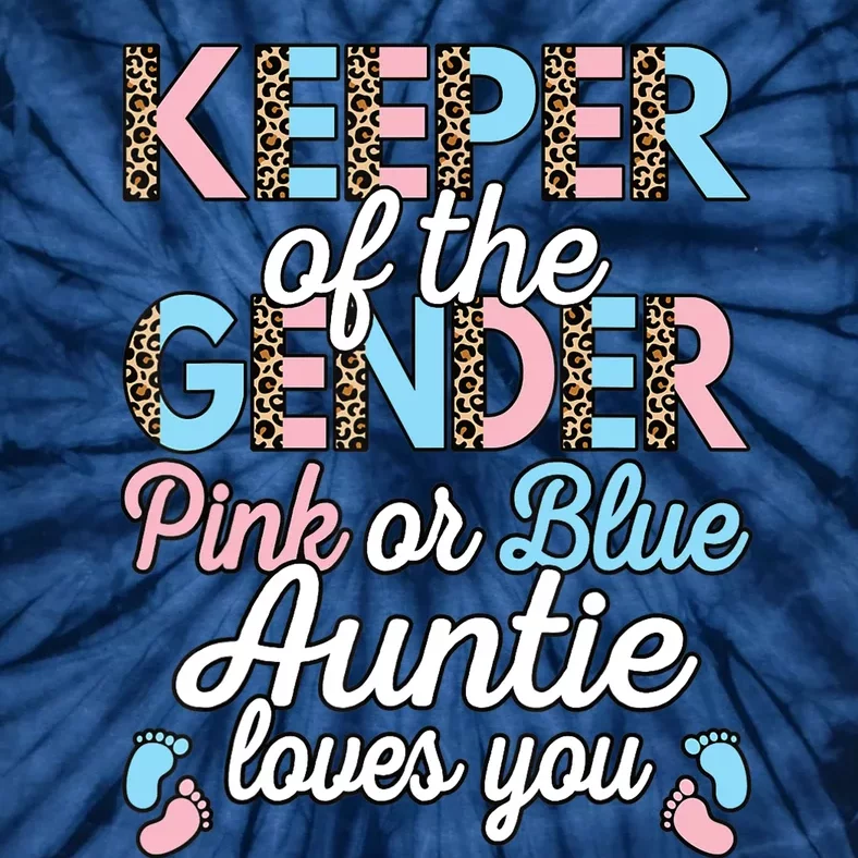 Keeper Of The Gender Auntie Loves You Baby Shower Aunt Tie-Dye T-Shirt