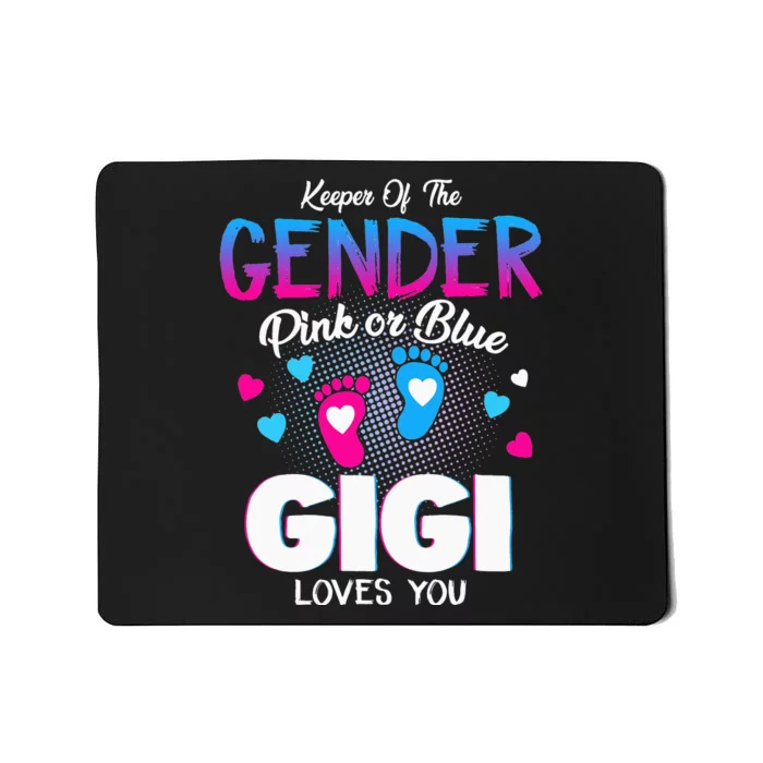 Keeper Of The Gender Pink Or Blue Gigi Loves You Reveal Mousepad