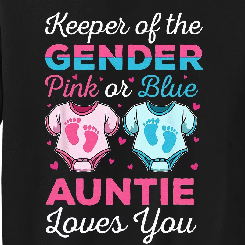 Keeper Of The Gender Auntie Loves You Baby Announcement Aunt Tall Sweatshirt