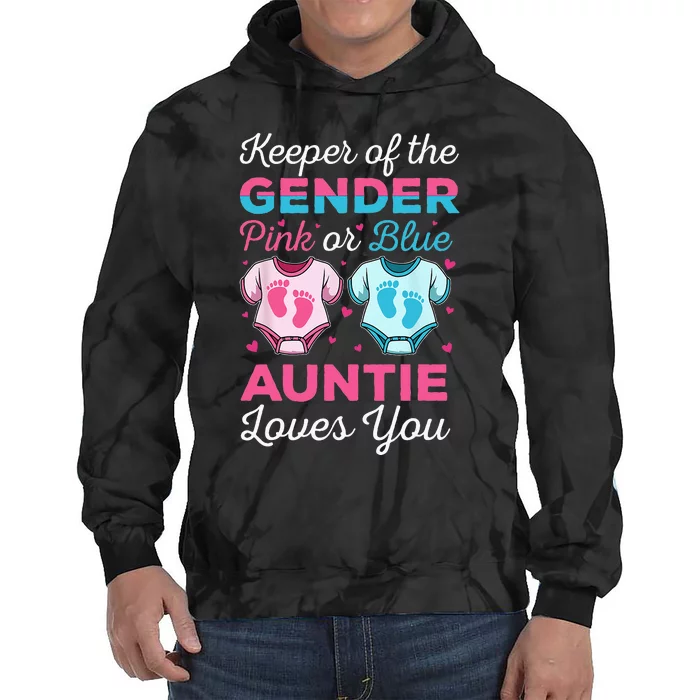 Keeper Of The Gender Auntie Loves You Baby Announcement Aunt Tie Dye Hoodie