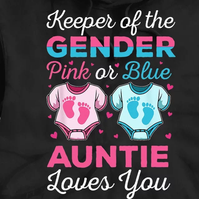 Keeper Of The Gender Auntie Loves You Baby Announcement Aunt Tie Dye Hoodie