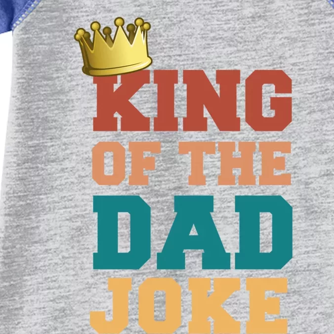 King Of The Dad Joke King Bad Dad Jokes Funny Fathers Day Great Gift Infant Baby Jersey Bodysuit