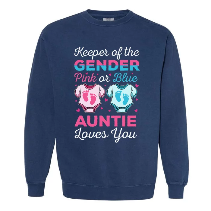 Keeper Of The Gender Auntie Loves You Baby Announcement Aunt Garment-Dyed Sweatshirt