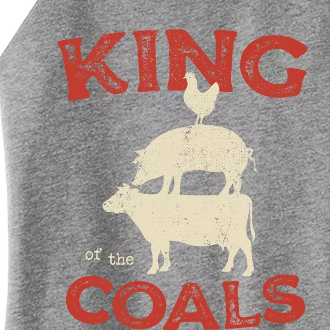 King Of The Coals Funny Saying Joke Barbecue Dad Grandpa Gift Women’s Perfect Tri Rocker Tank