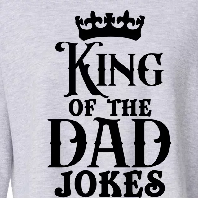 King Of The Dad Jokes Funny Dad Daddy Dad Jokes Father’s Day Gift Cropped Pullover Crew