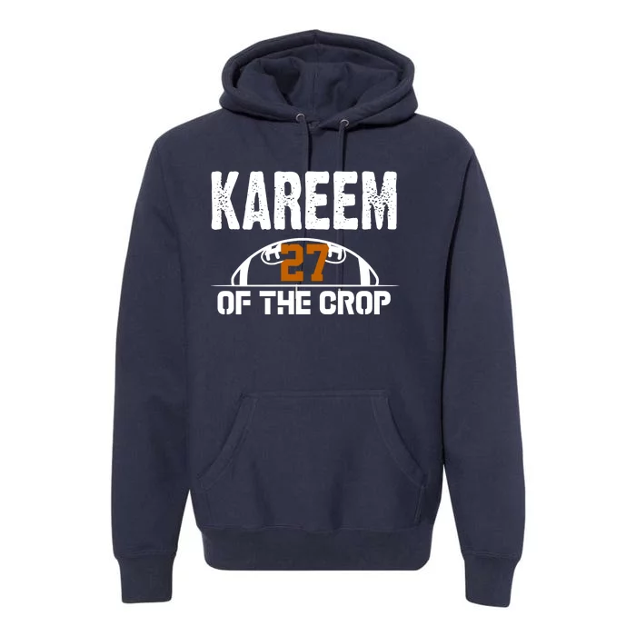 Kareem Of The Crop Number 27 Football Premium Hoodie