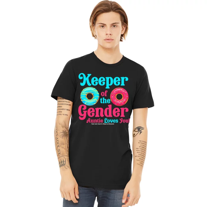 Keeper of the Gender Auntie donuts Gender Reveal Party Premium T-Shirt