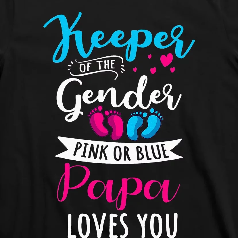 Keeper Of The Gender Papa Loves You Baby Shower Family T-Shirt