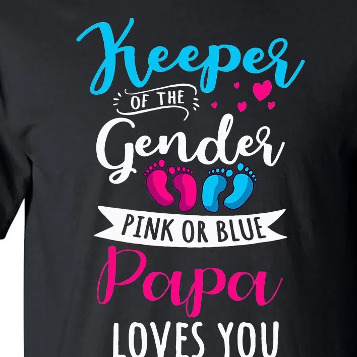 Keeper Of The Gender Papa Loves You Baby Shower Family Tall T-Shirt