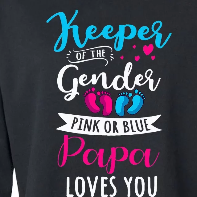 Keeper Of The Gender Papa Loves You Baby Shower Family Cropped Pullover Crew