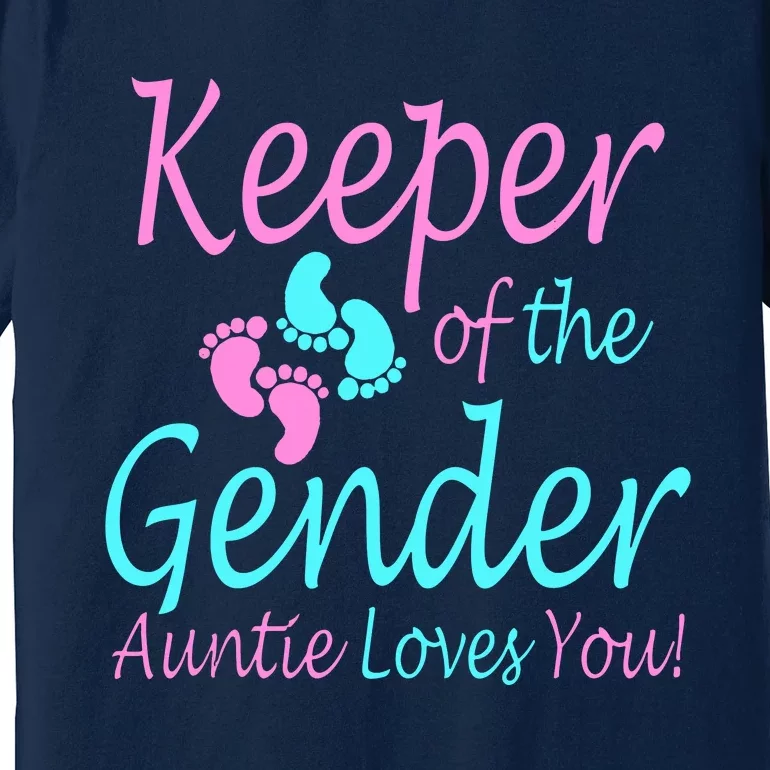 Keeper Of The Gender Auntie Love You Premium T-Shirt