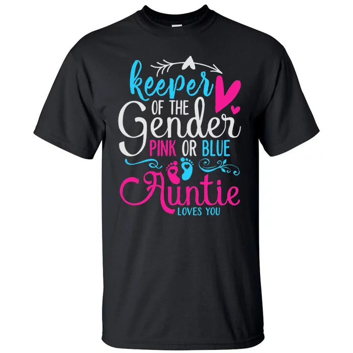 Keeper Of The Gender Auntie Loves You Aunt Baby Announcement Tall T-Shirt