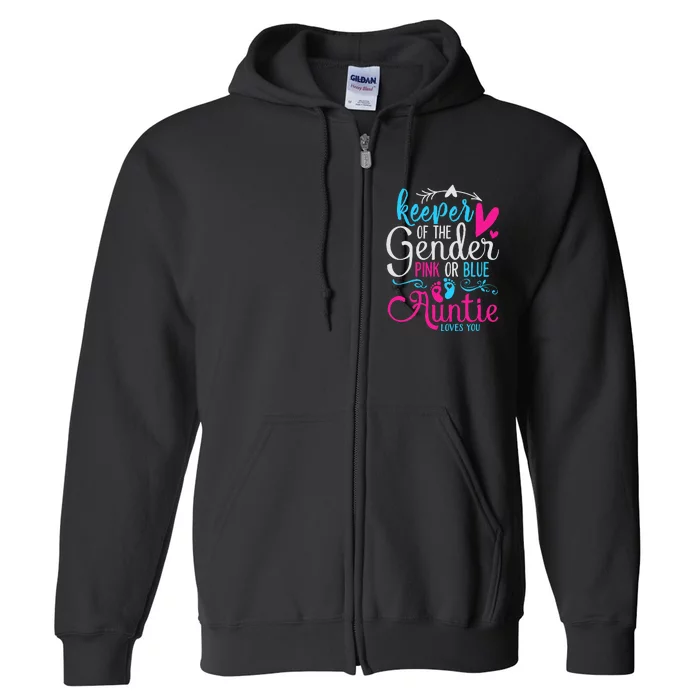 Keeper Of The Gender Auntie Loves You Aunt Baby Announcement Full Zip Hoodie