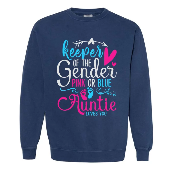 Keeper Of The Gender Auntie Loves You Aunt Baby Announcement Garment-Dyed Sweatshirt