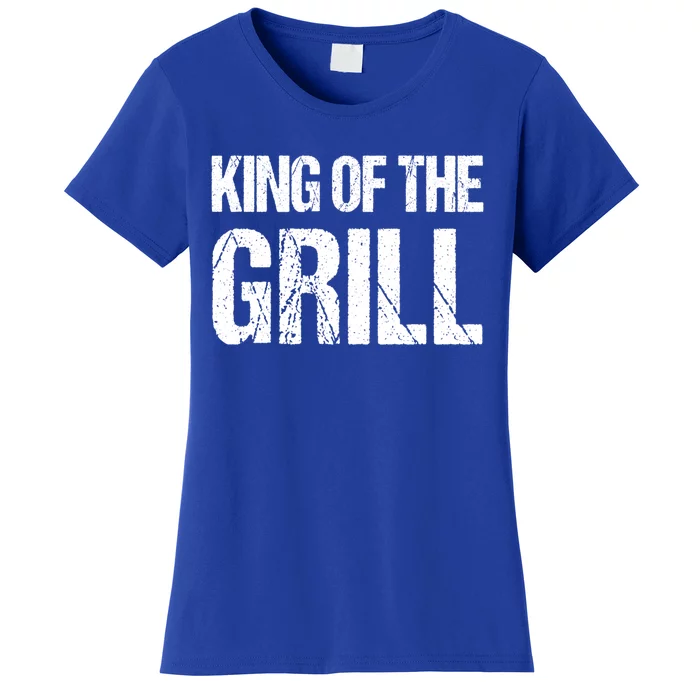 King Of The Grill Bbq Grill Barbecue Gift Women's T-Shirt