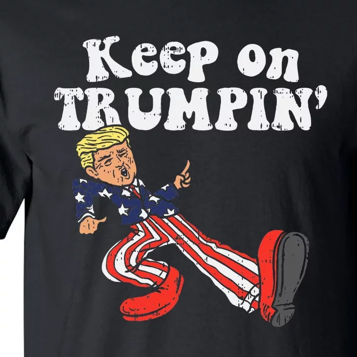 Keep On Trumpin Funny Usa Flag Support Reelect Trump 2020 Tall T-Shirt