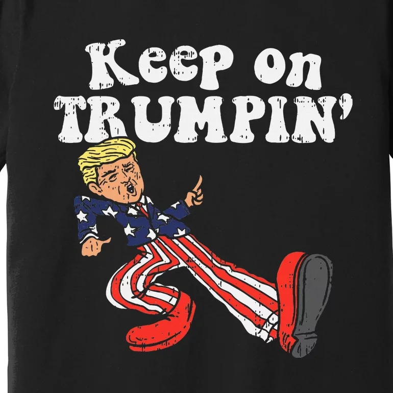 Keep On Trumpin Funny Usa Flag Support Reelect Trump 2020 Premium T-Shirt