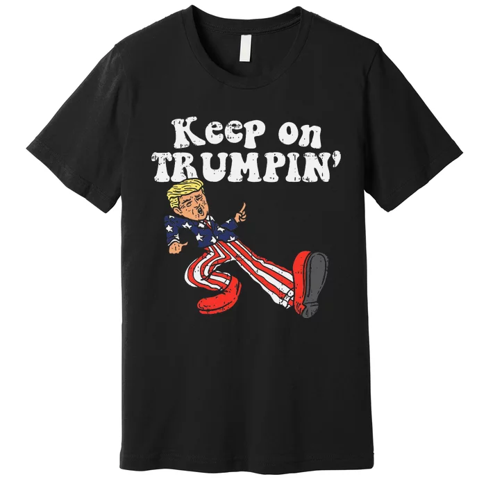 Keep On Trumpin Funny Usa Flag Support Reelect Trump 2020 Premium T-Shirt