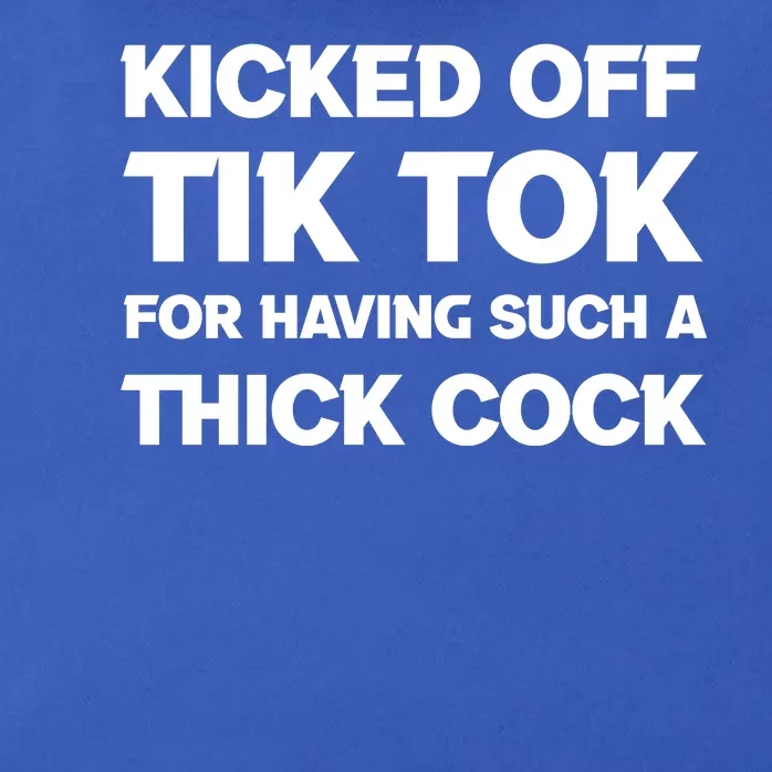 Kicked Off Tik Tok For Having Such A Thick Cock Zip Tote Bag