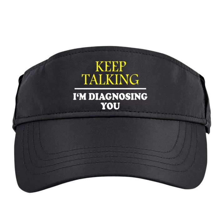 Keep On Talking Psychology Diagnose Graphic Adult Drive Performance Visor