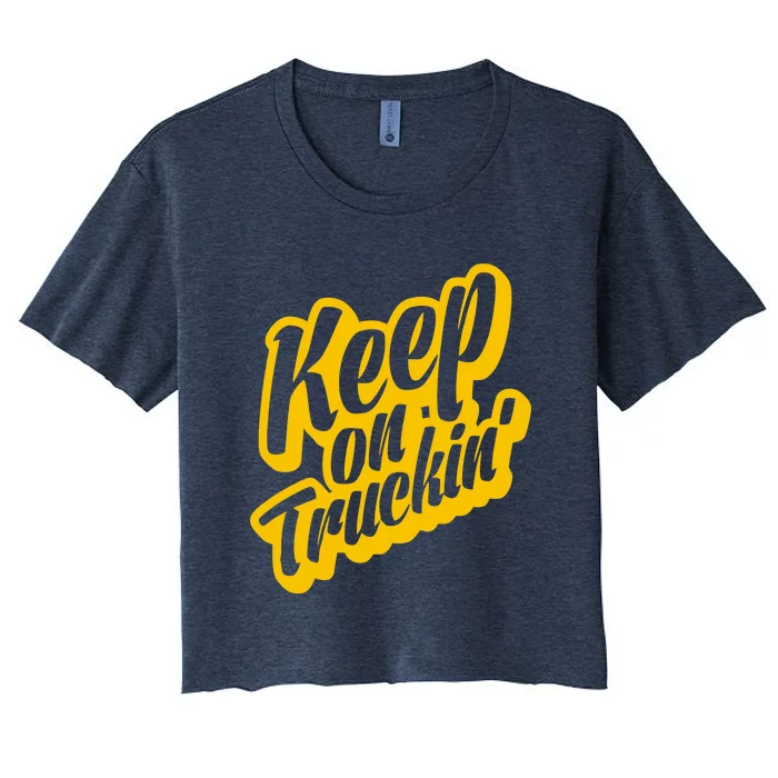 Keep On Truckin Women's Crop Top Tee