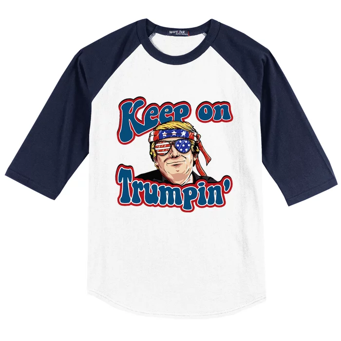 Keep On Trumpin Funny Political Trump Design Baseball Sleeve Shirt