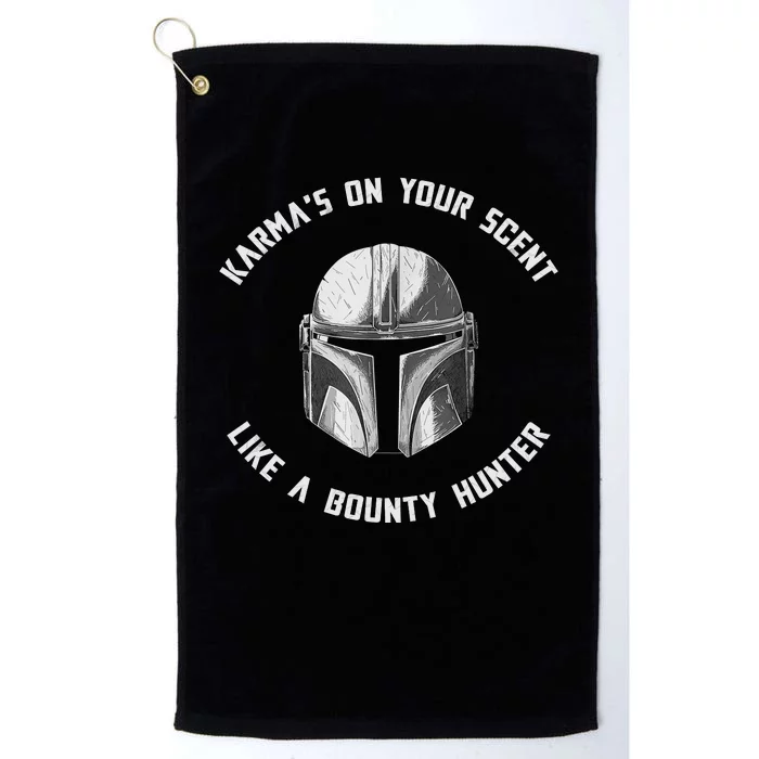 Karmas On Your Scent Like Bounty Hunter Platinum Collection Golf Towel