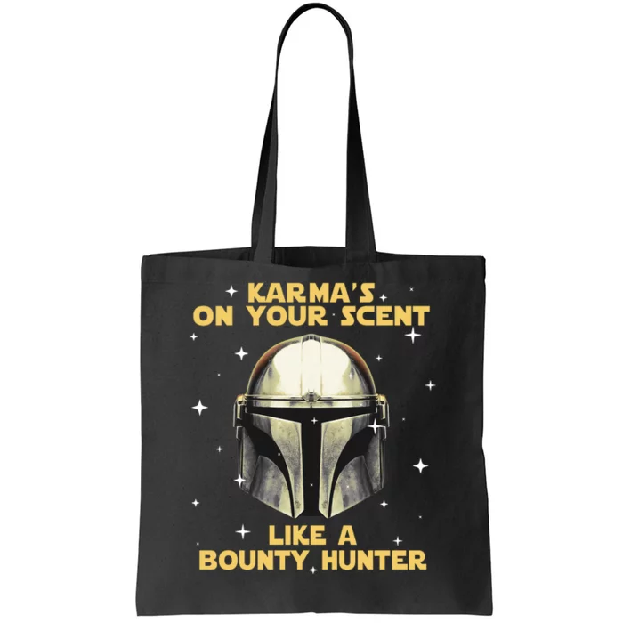 Karma’s On Your Scent Like A Hunter Tote Bag