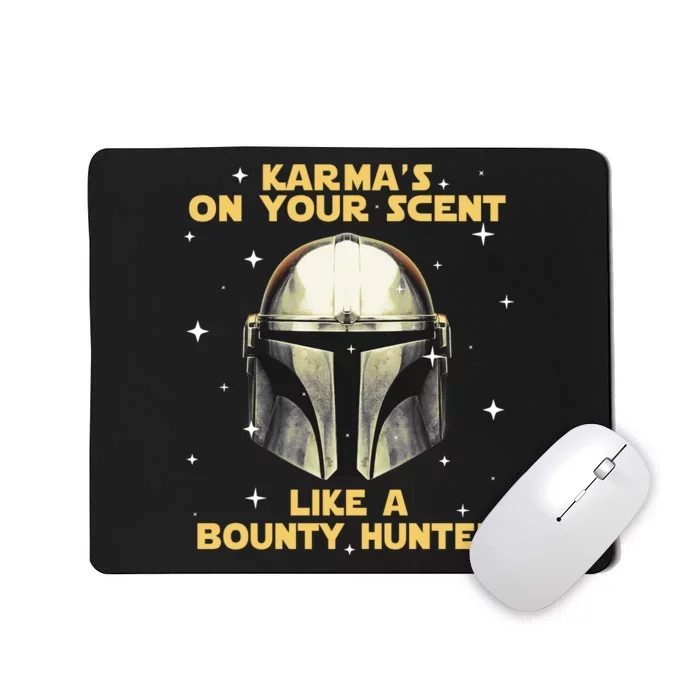 Karma’s On Your Scent Like A Hunter Mousepad