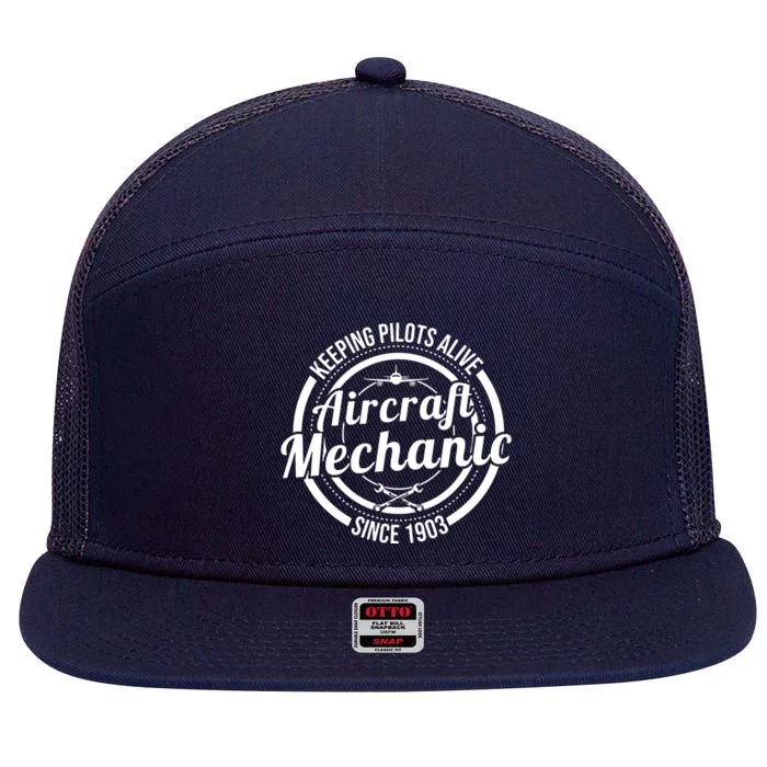 Keeping Pilots Alive Aircraft Mechanic Since 1903 7 Panel Mesh Trucker Snapback Hat