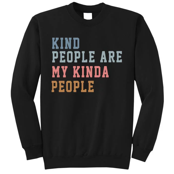 Kind People Are My Kinda People Sweatshirt