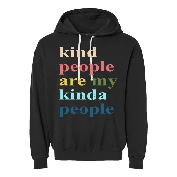 Kind People Are My Kinda People Retro Colorful Garment-Dyed Fleece Hoodie