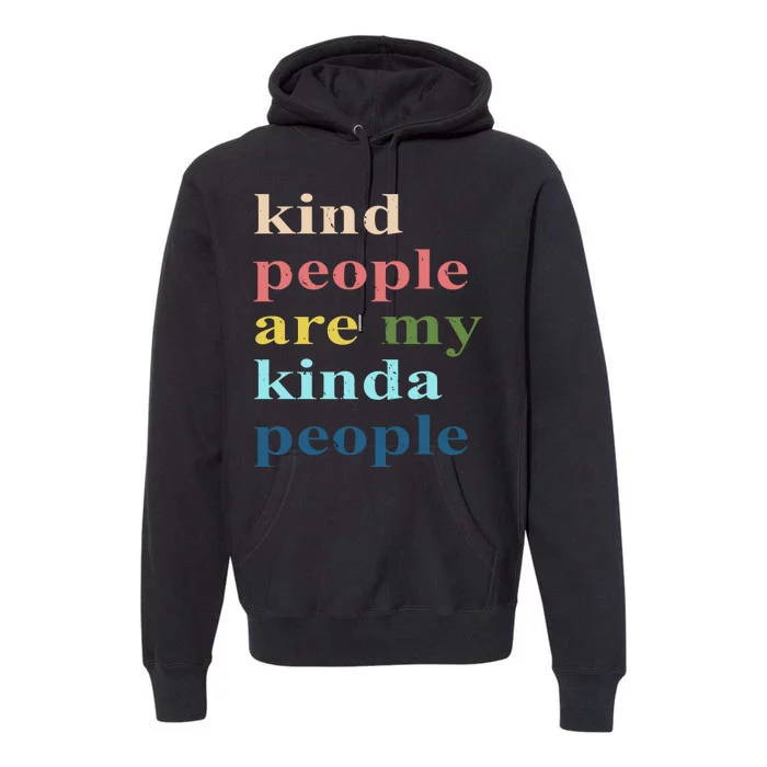 Kind People Are My Kinda People Retro Colorful Premium Hoodie